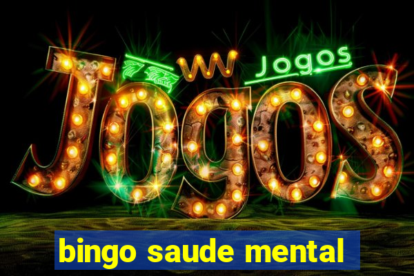 bingo saude mental